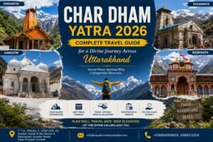Char Dham Yatra 2026: Complete Travel Guide for a Divine Journey Across Uttarakhand